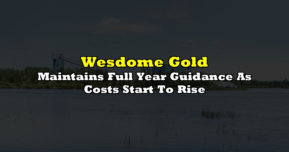 Maintains Full Year Guidance As Costs Start To Rise
