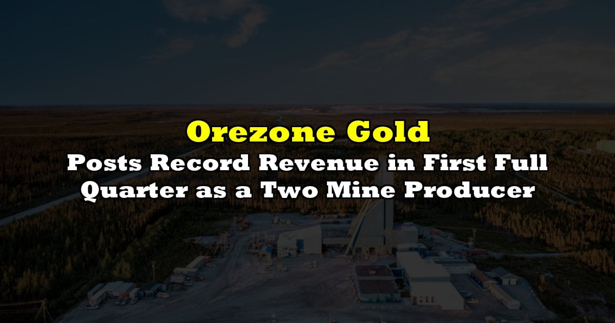 Posts Record Revenue in First Full Quarter as a Two Mine Producer