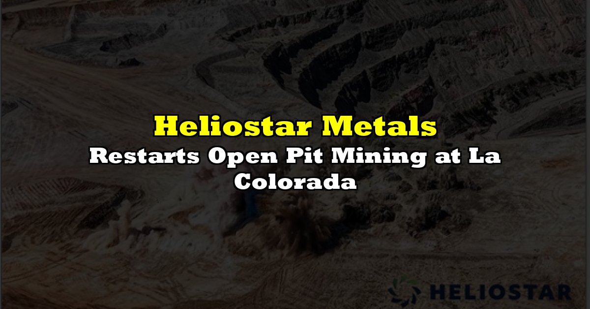 Restarts Open Pit Mining at La Colorada