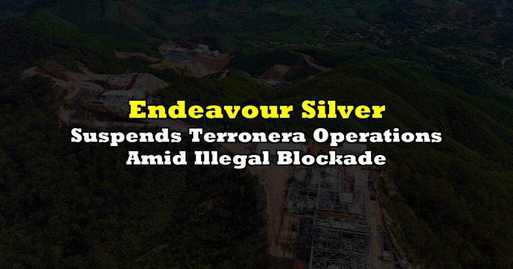 Suspends Terronera Operations Amid Illegal Blockade