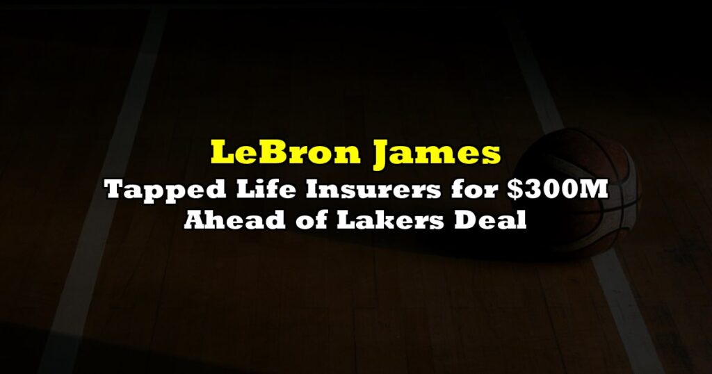 Tapped Life Insurers for $300M Ahead of Lakers Deal