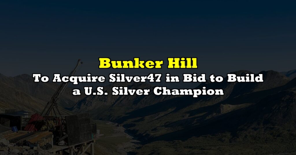 To Acquire Silver47 in Bid to Build a U.S. Silver Champion