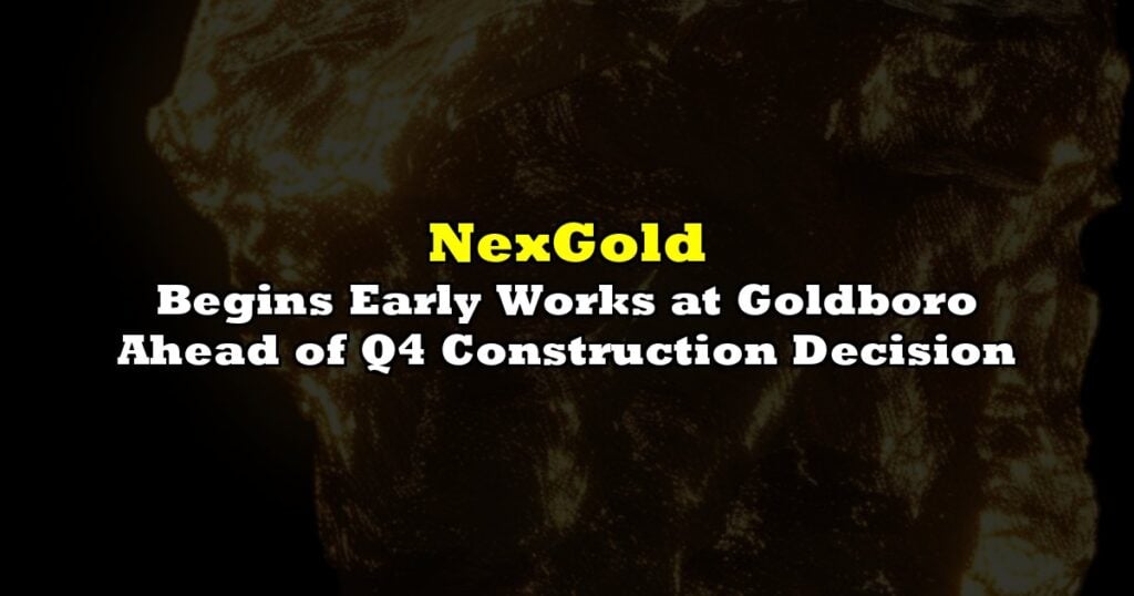 Begins Early Works at Goldboro Ahead of Q4 Construction Decision