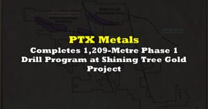 Completes 1,209-Metre Phase 1 Drill Program at Shining Tree Gold Project
