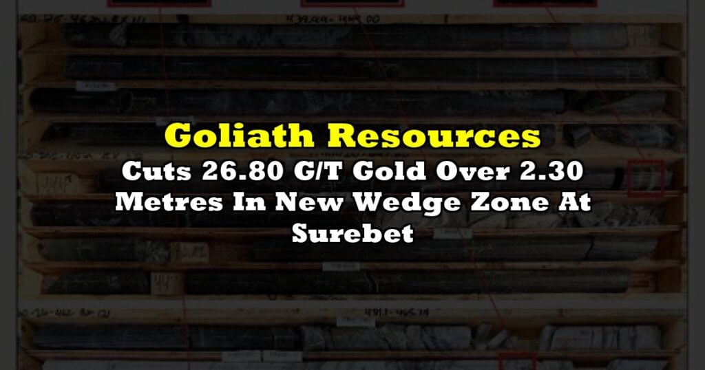 Cuts 26.80 G/T Gold Over 2.30 Metres In New Wedge Zone At Surebet