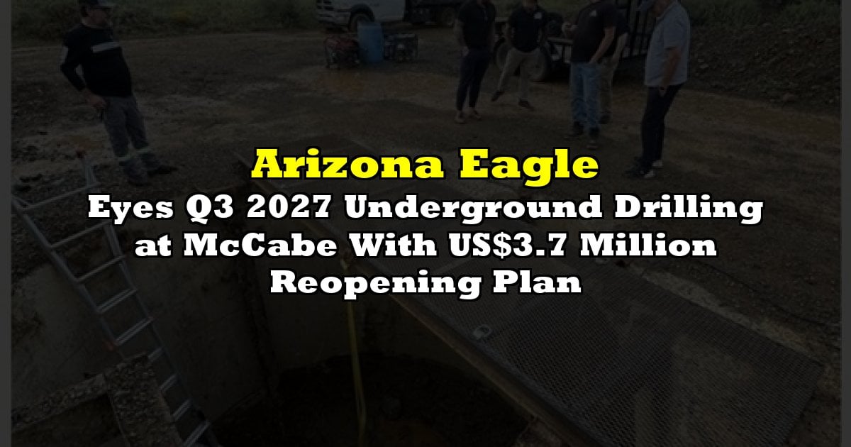 Eyes Q3 2027 Underground Drilling at McCabe With US$3.7 Million Reopening Plan