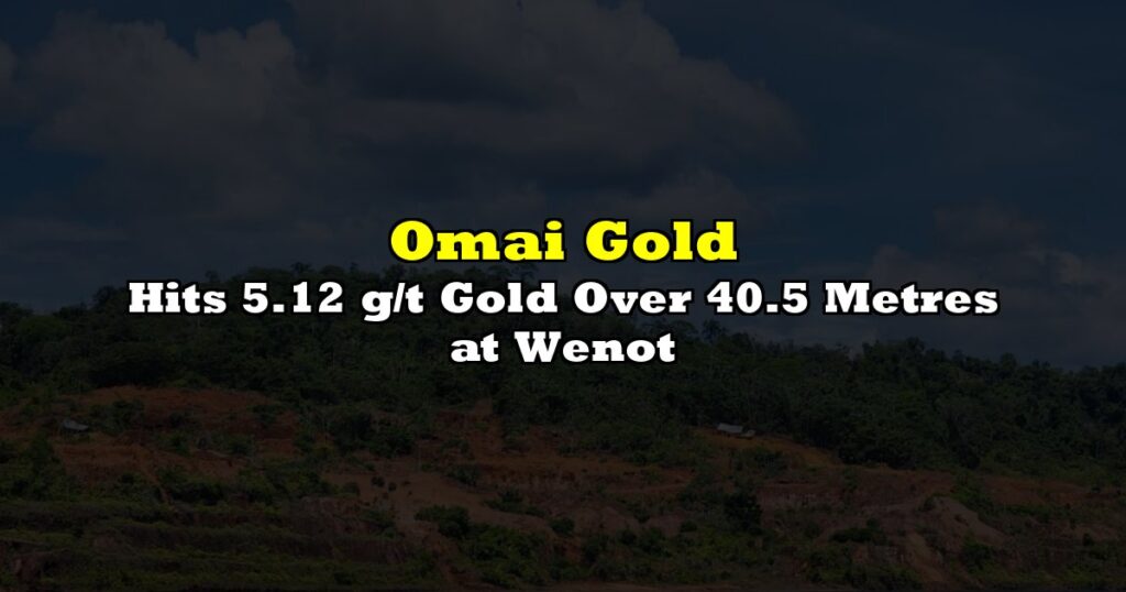 Hits 5.12 g/t Gold Over 40.5 Metres at Wenot
