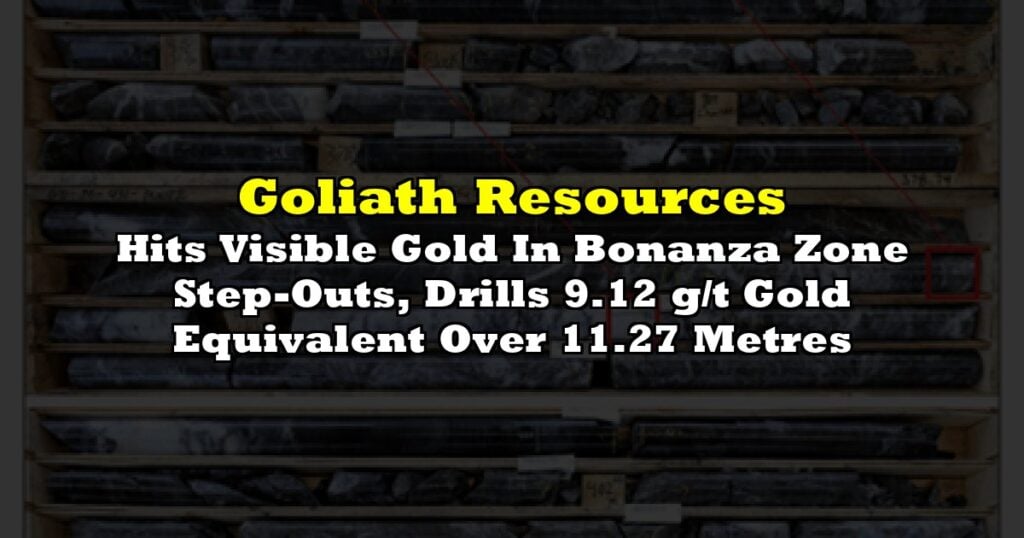 Hits Visible Gold In Bonanza Zone Step-Outs, Drills 9.12 g/t Gold Equivalent Over 11.27 Metres
