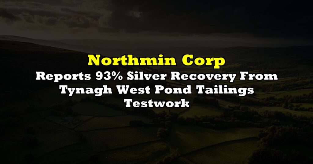 Reports 93% Silver Recovery From Tynagh West Pond Tailings Testwork