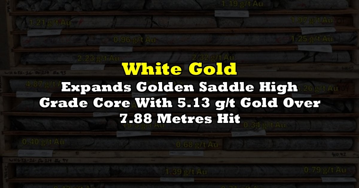 Expands Golden Saddle High Grade Core With 5.13 g/t Gold Over 7.88 Metres Hit