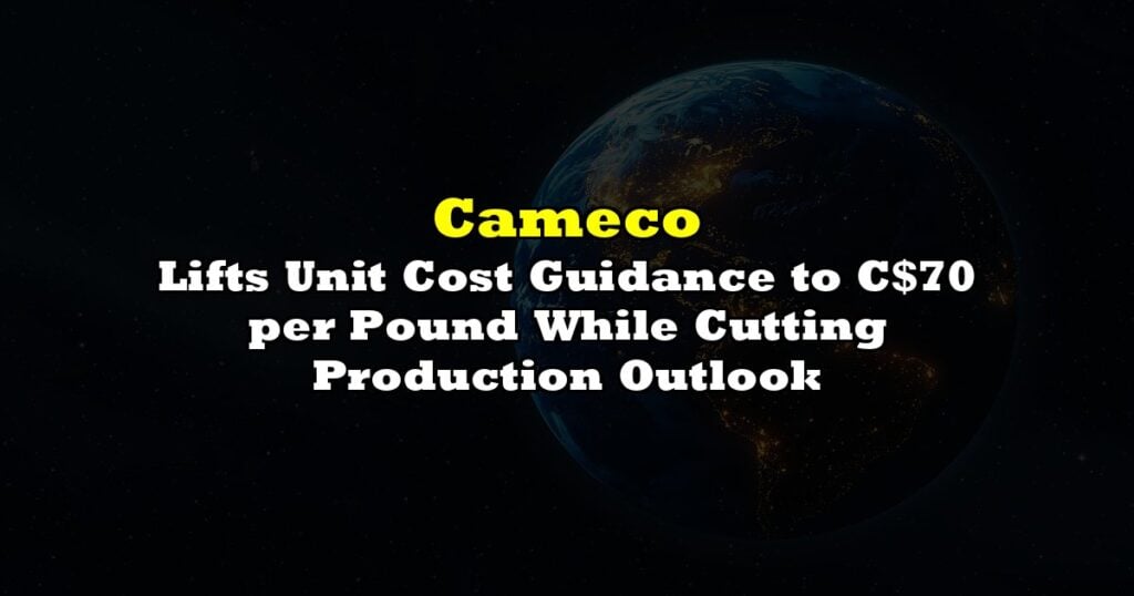 Lifts Unit Cost Guidance to C$70 per Pound While Cutting Production Outlook