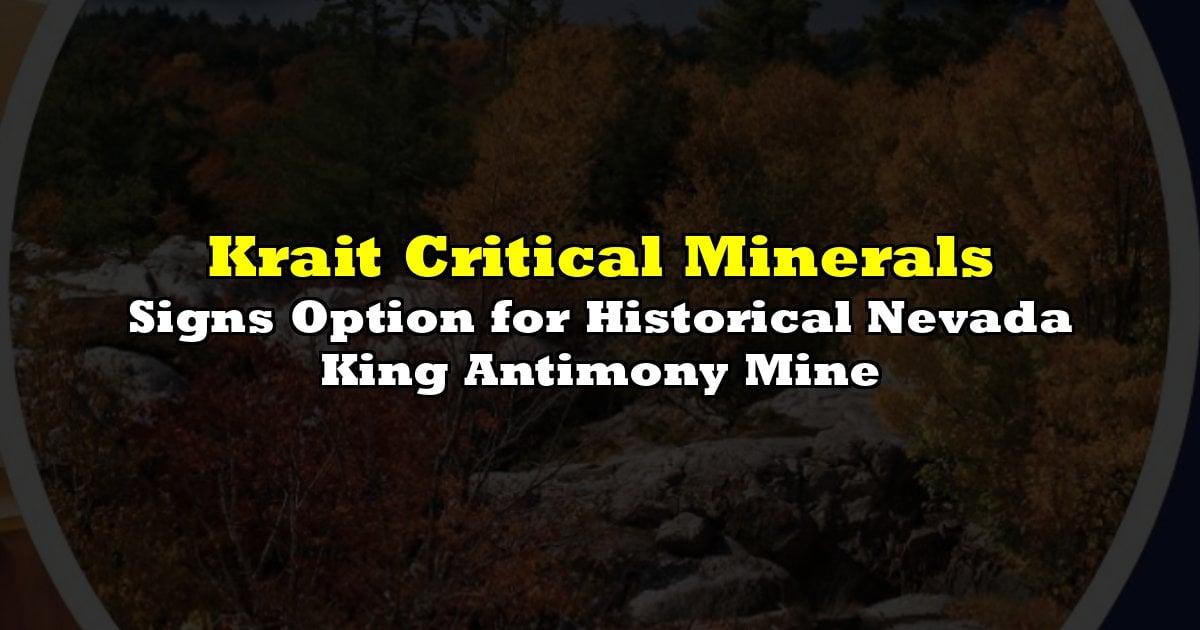 Signs Option for Historical Nevada King Antimony Mine