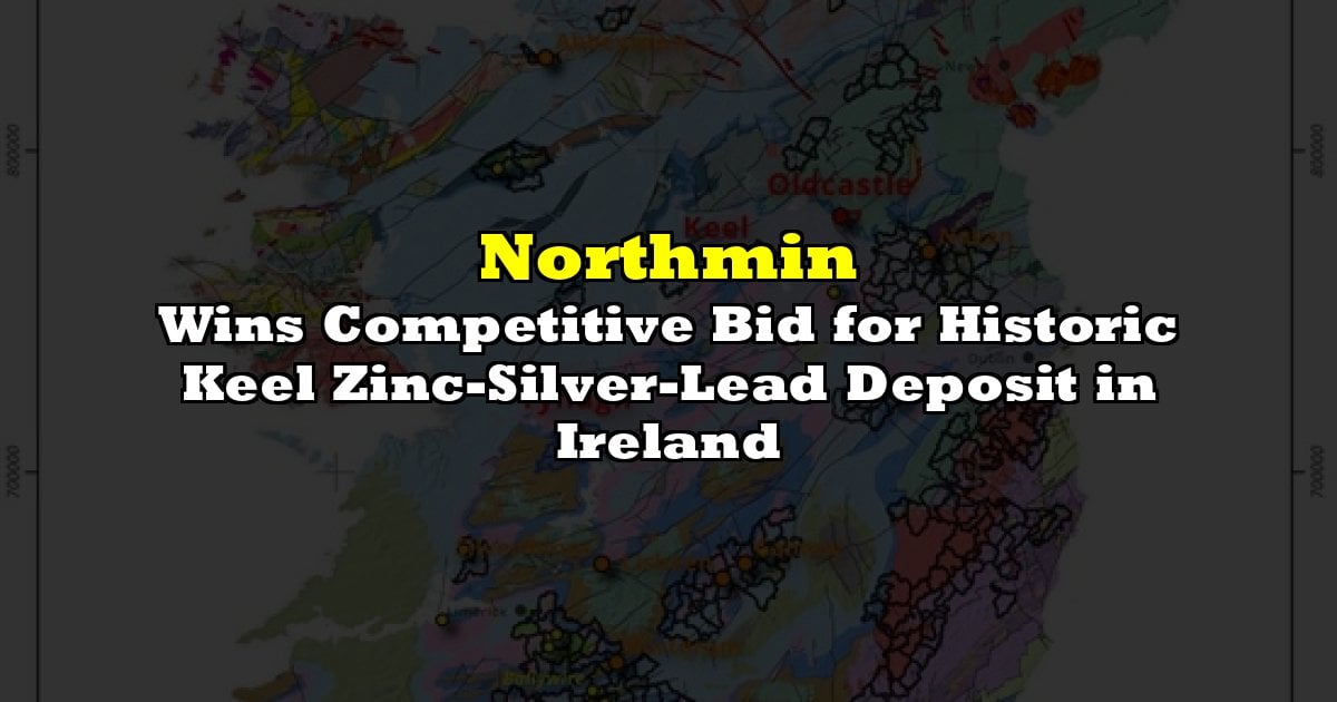Wins Competitive Bid for Historic Keel Zinc-Silver-Lead Deposit in Ireland